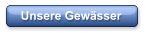 Unsere Gew�sser